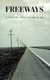 Freeways: A Journey West on Route 66