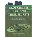 Crop Circles, Gods and Their Secrets: History of Mankind, Written in the Grain