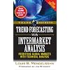Trend Forecasting with Intermarket Analysis: Predicting Global Markets with Technical Analysis (Trade Secrets (Marketplace Books))
