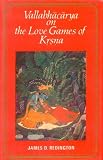 Vallabhacarya on the Love Games of Krsna (Unesco Collection of Representative Works: Indian Series)