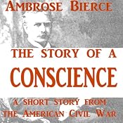 The Story of a Conscience | [Ambrose Bierce]