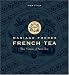 Mariage Freres (en anglais) : The Art Of Tea