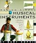 Making Simple Musical Instruments: A Melodious Collection of Strings, Winds, Drums & More