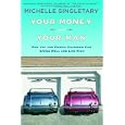 Your Money and Your Man: How You and Prince Charming Can Spend Well and Live Rich