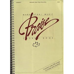 Maranatha Music Praise Chorus