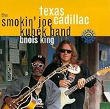 Revue Smokin' Joe Kubek  / Texas Cadillac