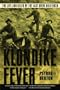 Klondike Fever: The Life and Death of the Last Great Gold Rush