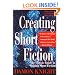 Creating Short Fiction: The Classic Guide to Writing Short Fiction