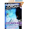 Cosmic Economics: The Universal Keys to Wealth by  E., Bernard Jordan