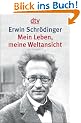 Mein Leben, meine Weltansicht: Die Autobiographie und das philosophische Testament