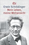 Mein Leben, meine Weltansicht: Die Autobiographie und das philosophische Testament