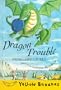 Dragon Trouble (Yellow Bananas)