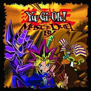 CD-Charts  Music : Yu-Gi-Oh: Music to Duel By