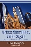 Urban Churches: Vital Signs: Beyond Charity Toward Justice
