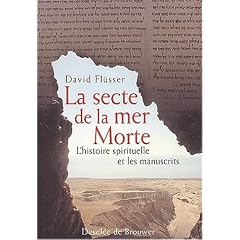 La secte de la mer Morte : L'histoire spirituelle et les manuscrits