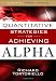Quantitative Strategies for Achieving Alpha (McGraw-Hill Finance & Investing)