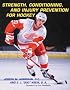 Strength, Conditioning and Injury Prevention for Hockey Strength, Conditioning and Injury Prevention for Hockey