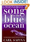 Song for the Blue Ocean: Encounters Along the World's Coasts and Beneath the Seas