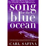 Song for the Blue Ocean: Encounters Along the World's Coasts and Beneath the Seas
