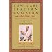 Low-Carb Italian Cooking: with The Love Chef