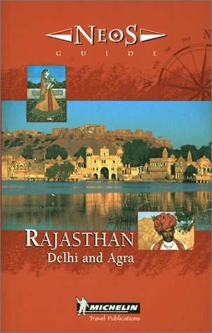 City Travel Guides Discounted  Books : Michelin NEOS Guide Rajasthan, 1e (NEOS Guide)