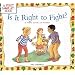 Is It Right to Fight?: A First Look at Anger (First Look at Books)