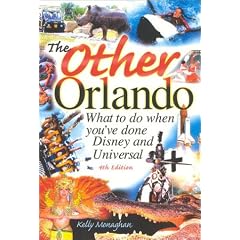 The Other Orlando: What to Do When You'Ve Done Disney & Universal (Other Orlando: What to Do When You've Done Disney & Universal)