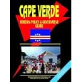 Cape Verde Foreign Policy and Government Guide by Ibp Usa