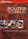Router Techniques: An in Depth Guide to Using Your Router (Weekend Woodworker)
