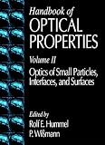 Handbook of Optical Properties: Optics of Small Particles, Interfaces, and Surfaces