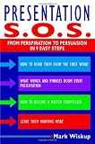 Presentation S.O.S.: From Perspiration to Persuasion in 9 Easy Steps