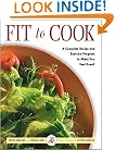 Fit to Cook: A Complete Recipe and Exercise Program to Make You Feel Great!