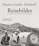 Reisebilder. Fotografien und Texte aus vier Jahrzehnten - Marion Gr�fin D�nhoff