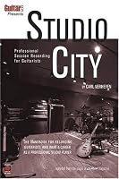 Guitar One Presents Studio City: Professional Session Recording for Guitarists (Guitar One)