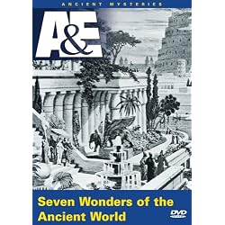 Ancient Mysteries - Seven Wonders of the Ancient World