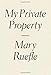 My Private Property (Wave Books, 61)