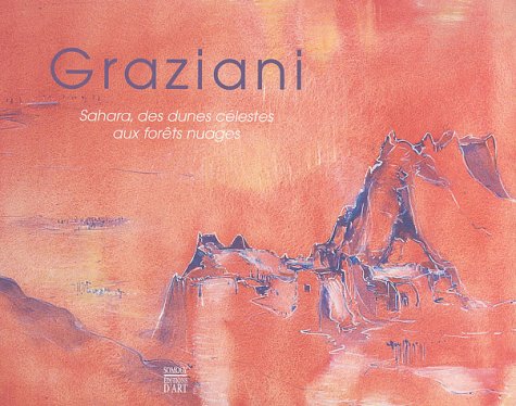 City Travel Guides Discounted  Used : Graziani : Sahara, des dunes célestes aux forêts nuages
