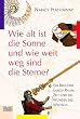 Wie alt ist die Sonne, und wie weit weg sind die Sterne?