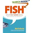 Fish on a First-Name Basis: How Fish Is Caught, Bought, Cleaned, Cooked, and Eaten