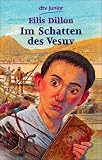 Im Schatten des Vesuv: Timon erlebt die letzten Tage von Pompeji - Eilis Dillon