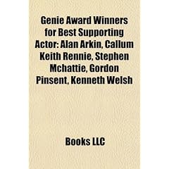 Genie Award Winners for Best Supporting Actor: Alan Arkin, Callum Keith Rennie, Stephen McHattie, Gordon Pinsent, Kenneth Welsh