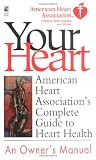 Product details for American Heart Association's Complete Guide to Heart Health: American Heart Association (Better Health for 2003)