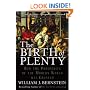 The Birth of Plenty: How the Prosperity of the Modern World was Created