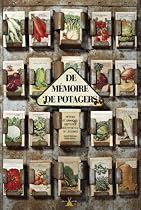 De mémoire de potagers : Petites et grandes histoires des variétés de légumes