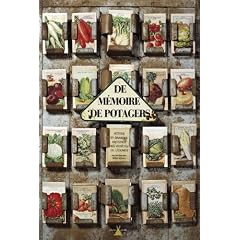 De m�moire de potagers : Petites et grandes histoires des vari�t�s de l�gumes