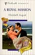 Royal Mission (Royally Wed) (Romance, 1446)