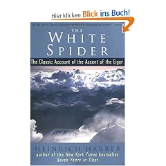 The White Spider: The Classic Account of the Ascent of the Eiger