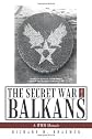 The Secret War in the Balkans: A WWII Memoir