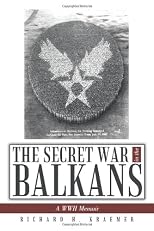 The Secret War in the Balkans: A WWII Memoir