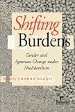 View Book 'Shifting Burdens: Gender and Agrarian Change under Neoliberalism' 